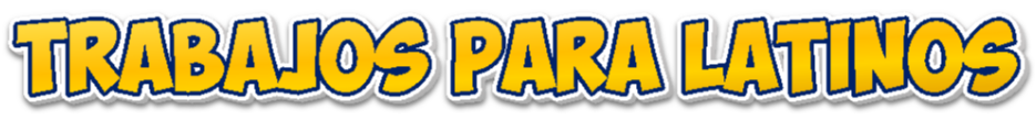 Trabajos Para Latinos
